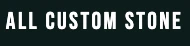 All Custom Stone